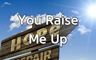 You Raise Me Up – Hope Sharing challenge (WMSCOG)